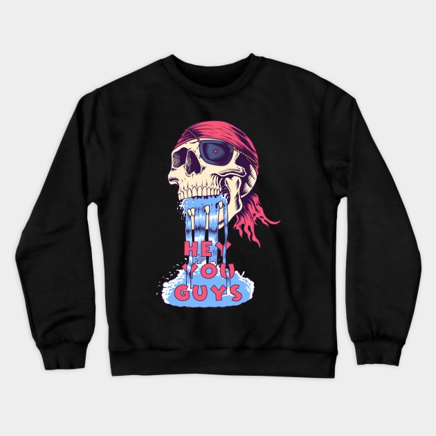 Hey You Guys Crewneck Sweatshirt by theyoiy